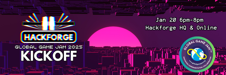 Poster for the Global Game Jam 2025 Kickoff. Displays a pink retro skyline under a glowing magenta sun, with text reading 'Hackforge, Global Game Jam 2025 Kickoff' on January 20th, from 6 PM to 8 PM, at Hackforge HQ and online. Hackforge and Global Game Jam logos are included.