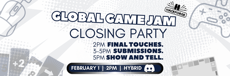 Banner for Global Game Jam Closing Party by Hackforge. Includes schedule: 2 PM Final Touches, 3-5 PM Submissions, 5 PM Show and Tell. Event on February 1, 2 PM, hybrid format with Discord logo. Background features game controllers and cards.