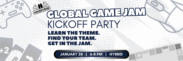 Promotional banner for the Global Game Jam Kickoff Party by Hackforge. Text reads: 'Learn the theme. Find your team. Get in the jam.' Event on January 26, 6-8 PM, hybrid format. Background includes illustrations of game elements like gamepad, cards, and film strip, conveying a tech and gaming theme.