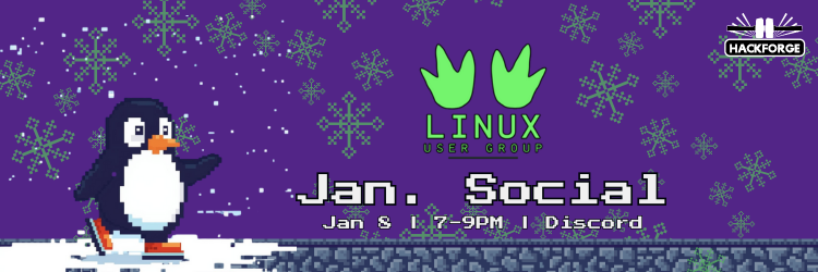 Purple background with a pixelated penguin skating on ice. Green Linux logo and text: “Linux User Group Jan. Social, Jan 8, 7-9PM, Discord.” Snowflakes falling.