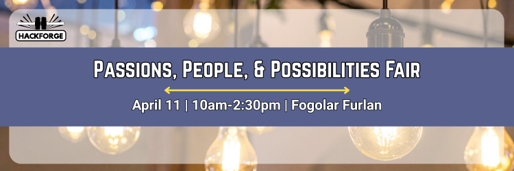 Wide event banner with a photo of warm glowing Edison bulbs hanging from a ceiling in the background. A blue-grey bar across the middle displays the event name "Passions, People, & Possibilities Fair" in bold, and below it the date, time, and location: April 11, 10am–2:30pm at Fogolar Furlan. Hackforge logo in the top left corner.