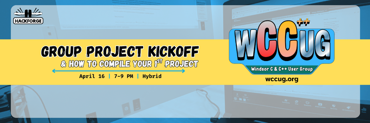 Event poster for WCCUG's Group Project Kickoff & How to Compile your 1st event, happening April 16 from 7-9 Pm Hybrid. Features the WCCUG logo, with the website (wccug.org). Theme is sky blue and soft yellow.