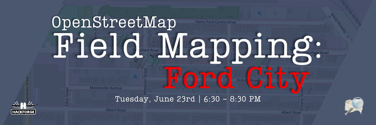 A darkened street map showing Ford City streets like Henry Ford Centre Drive, Hickory Road and Maisonville Avenue. White serif text reads OpenStreetMap Field Mapping, with Ford City below in red. Hackforge logo bottom left, a magnifying glass over a map bottom right. Tuesday June 23, 6:30-8:30pm.