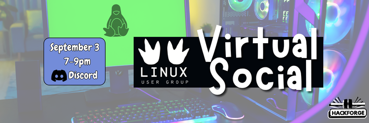 Linux User Group Virtual Social on Discord, September 3 from 7-9pm. A gaming desk with a keyboard, mouse, and monitor showing Tux, the green Linux penguin mascot. Beside the monitor is a PC tower with purple and pink RGB lighting. Hosted by Hackforge. All skill levels welcome.