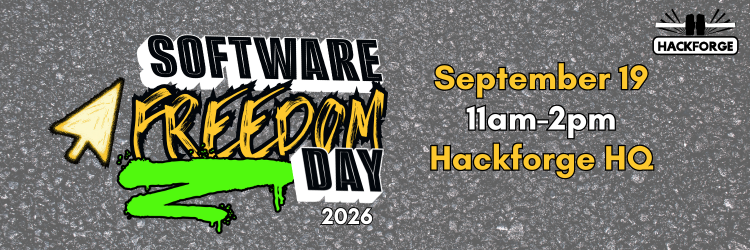 Software Freedom Day 2026 in graffiti lettering on a concrete wall: SOFTWARE stencilled in black and white, FREEDOM in yellow spray-paint script, DAY dripping in green, with a yellow cursor arrow. Event details: September 19, 11am–2pm at Hackforge HQ. Hackforge logo in the top right corner.